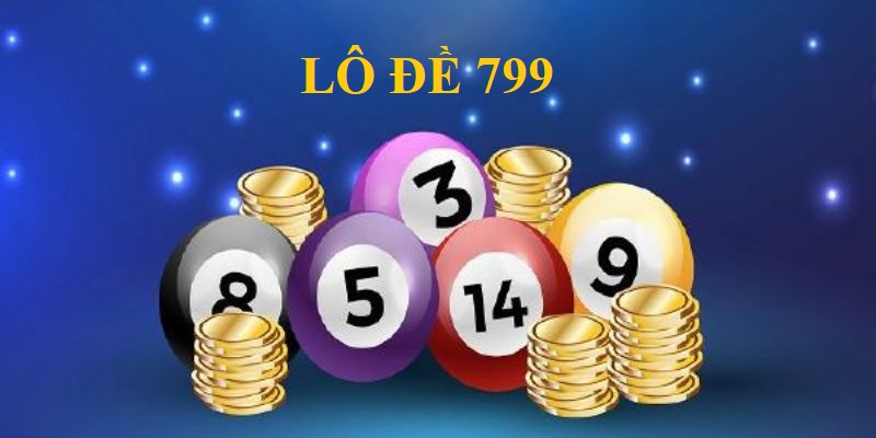 Lô đề tại 799 thu hút đông đảo hội viên tham gia
